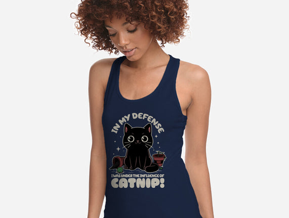 It's The Catnip's Fault