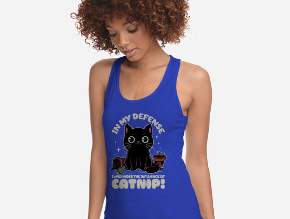 It's The Catnip's Fault