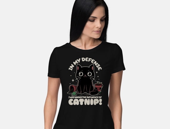 It's The Catnip's Fault