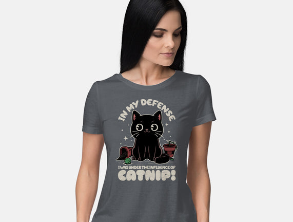 It's The Catnip's Fault