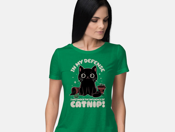 It's The Catnip's Fault