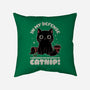 It's The Catnip's Fault-None-Removable Cover w Insert-Throw Pillow-Popnotic