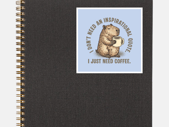 I Just Need A Coffee