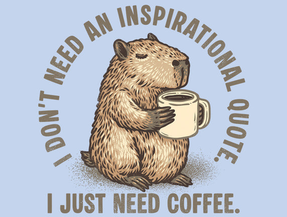 I Just Need A Coffee