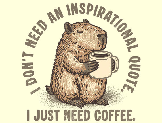 I Just Need A Coffee