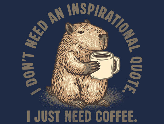 I Just Need A Coffee