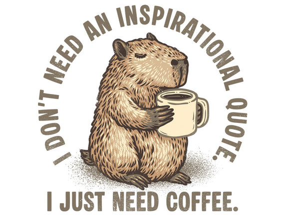 I Just Need A Coffee