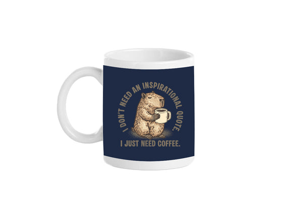 I Just Need A Coffee