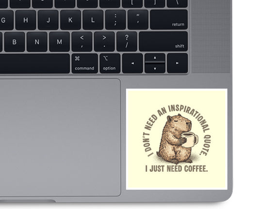 I Just Need A Coffee