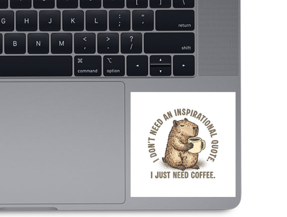 I Just Need A Coffee