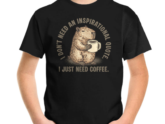 I Just Need A Coffee