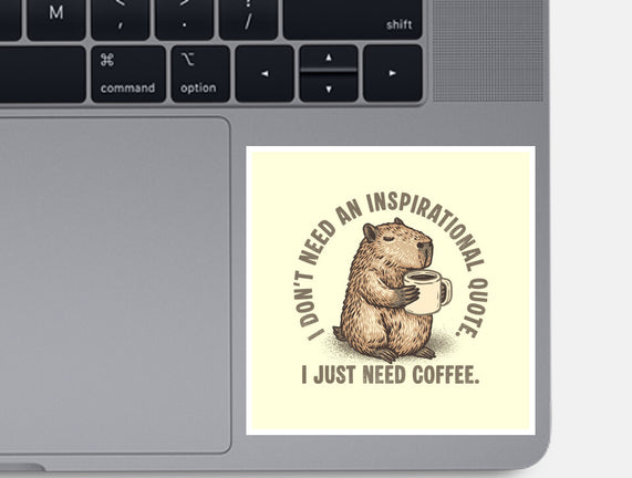 I Just Need A Coffee
