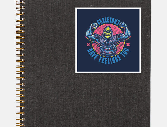 Skeletons Have Feelings Too