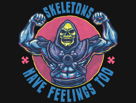 Skeletons Have Feelings Too