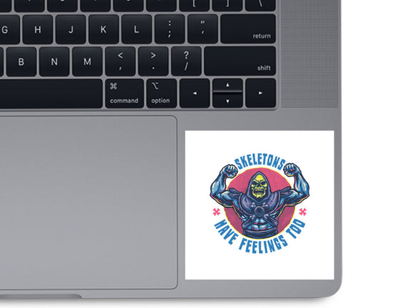 Skeletons Have Feelings Too