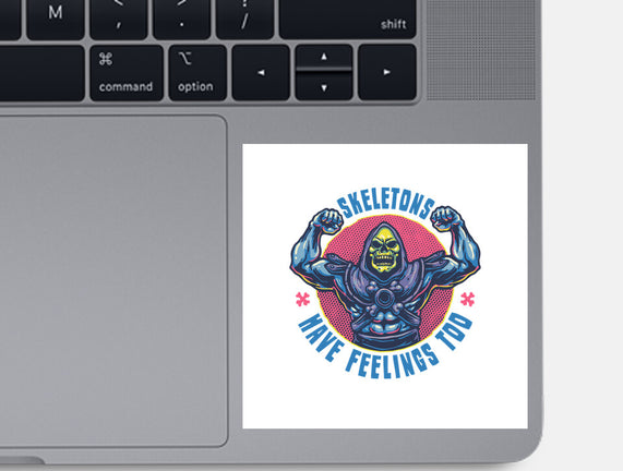 Skeletons Have Feelings Too