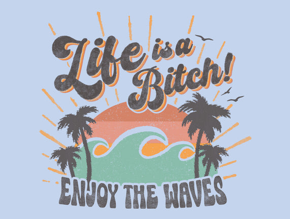 Enjoy The Waves
