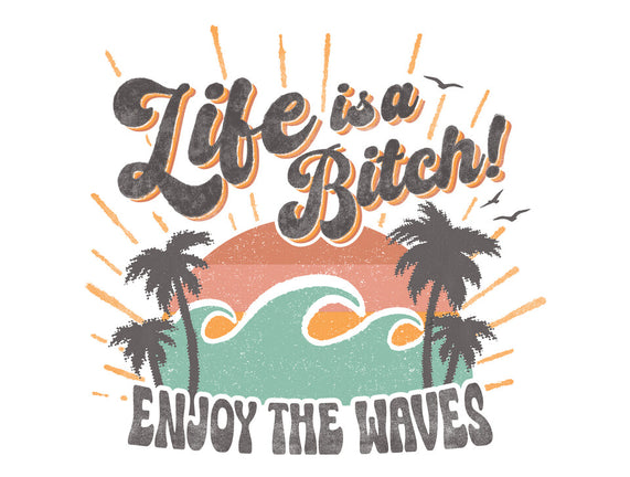 Enjoy The Waves