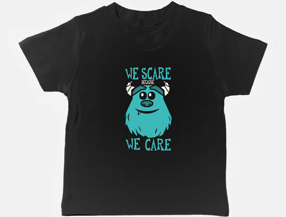 We Scare Because We Care