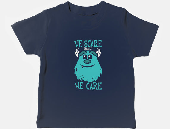 We Scare Because We Care