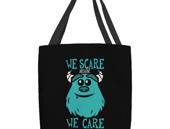 We Scare Because We Care