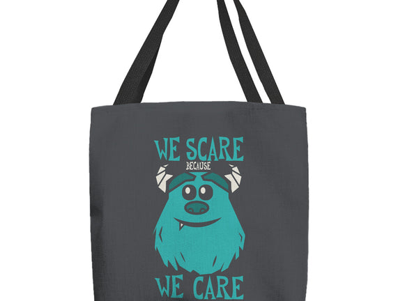 We Scare Because We Care