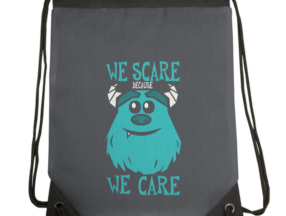 We Scare Because We Care