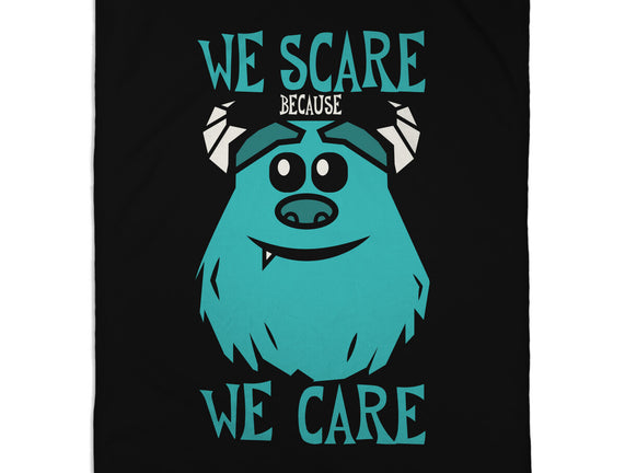 We Scare Because We Care