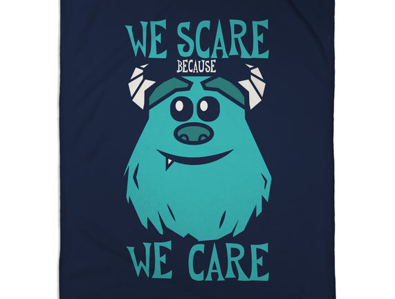 We Scare Because We Care