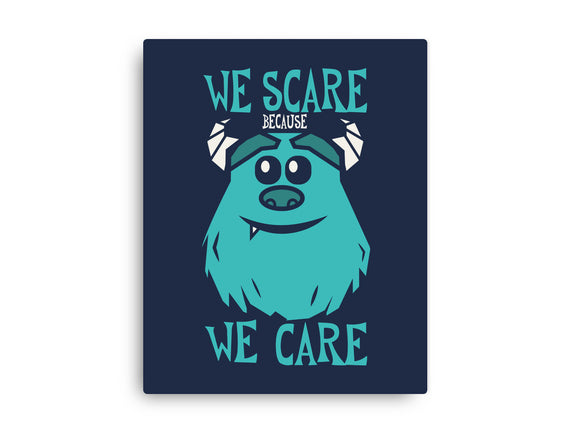 We Scare Because We Care