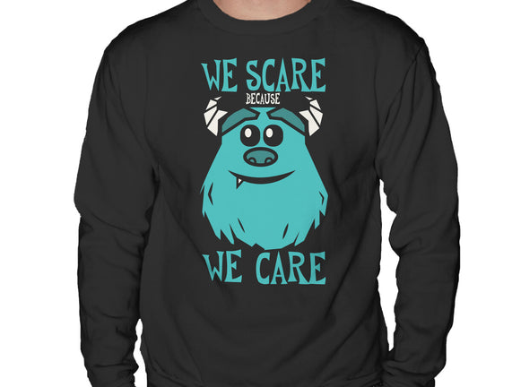 We Scare Because We Care