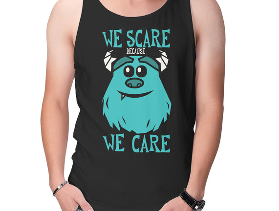 We Scare Because We Care