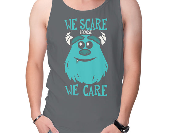 We Scare Because We Care