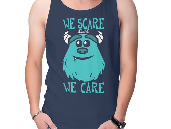 We Scare Because We Care