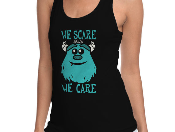 We Scare Because We Care