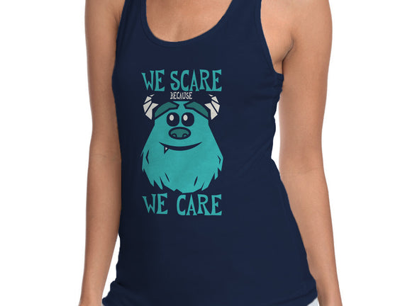 We Scare Because We Care
