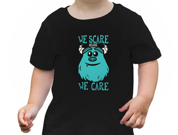 We Scare Because We Care