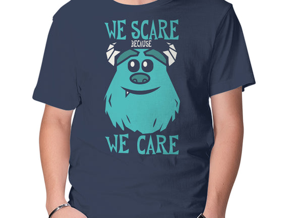 We Scare Because We Care