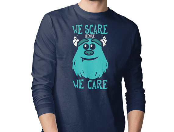 We Scare Because We Care