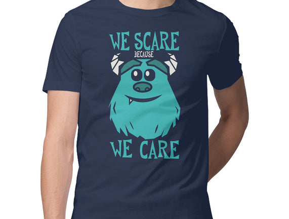 We Scare Because We Care
