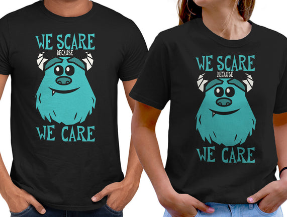 We Scare Because We Care