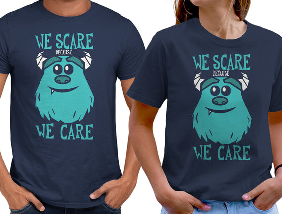 We Scare Because We Care