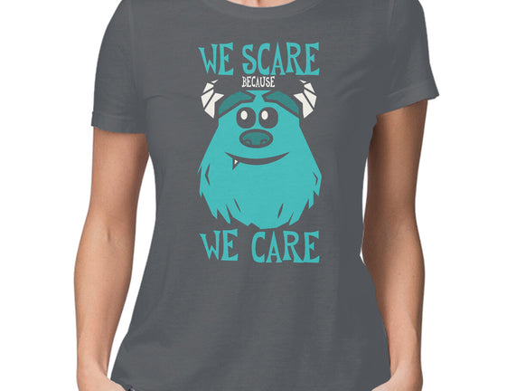 We Scare Because We Care