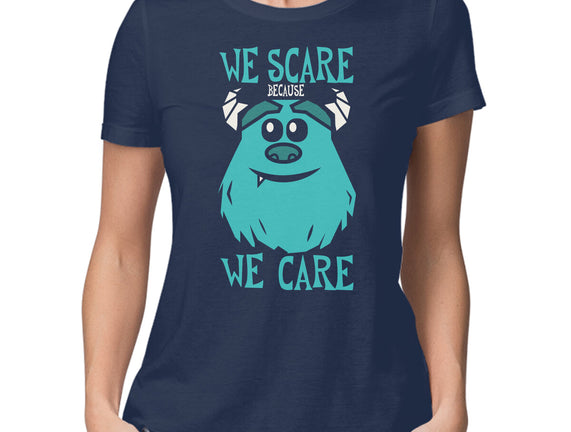 We Scare Because We Care