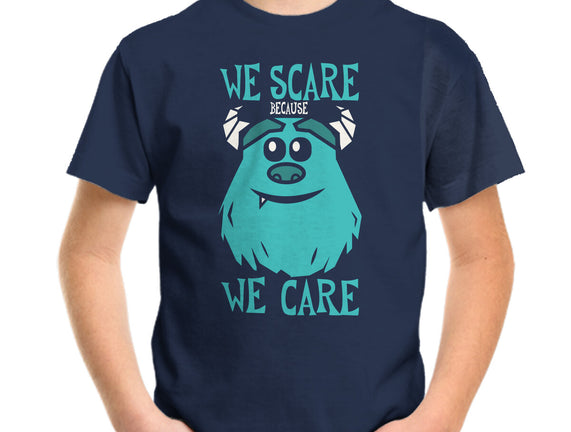 We Scare Because We Care