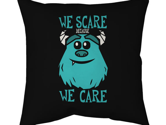 We Scare Because We Care