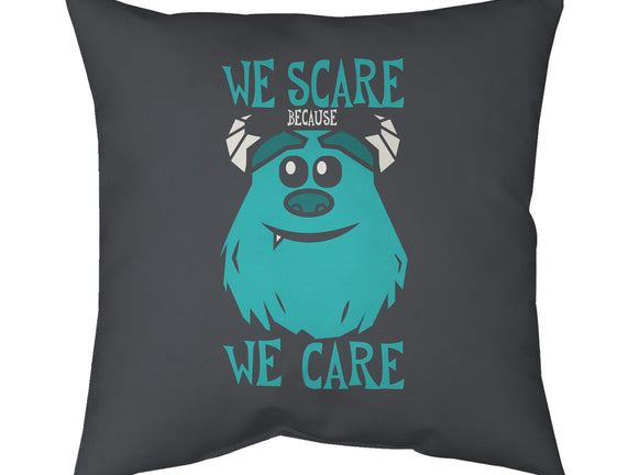 We Scare Because We Care
