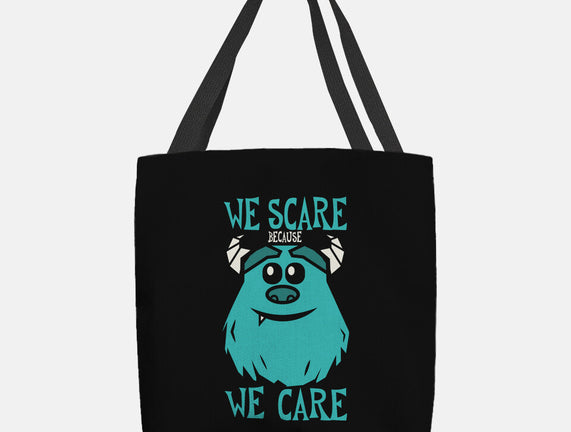 We Scare Because We Care