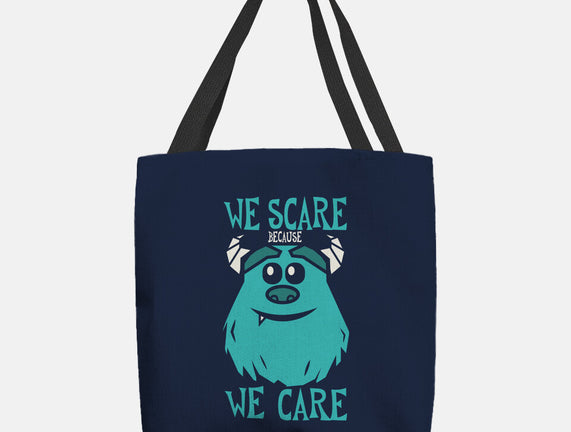 We Scare Because We Care