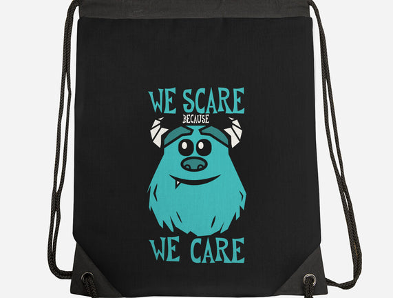We Scare Because We Care